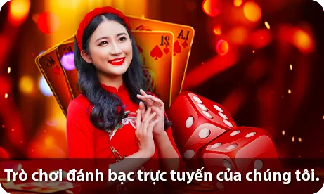 Trò chơi đánh bạc trực tuyến của chúng tôi.