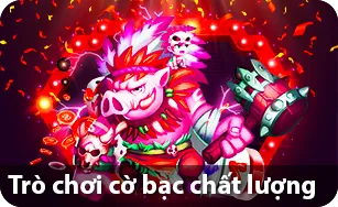 Trò chơi cờ bạc chất lượng